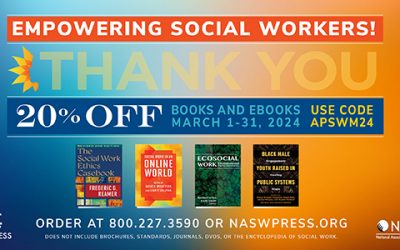 Happy Social Work Month from NASW Press. Enjoy 20% Off Books and eBooks